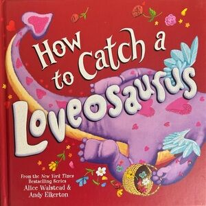 BUNDLE & SAVE 🦖 How to Catch a Loveosaurus Hardcover Book